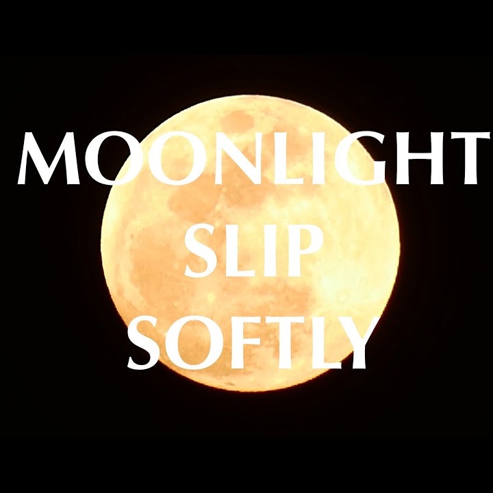 MOONLIGHT SLIP AWAY