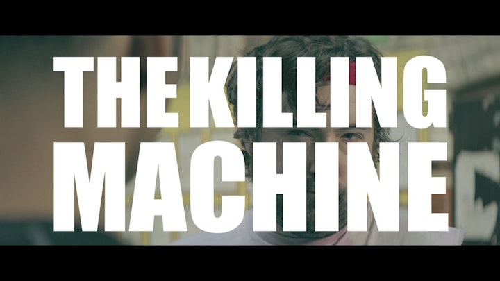 SHORT: The Killing Machine