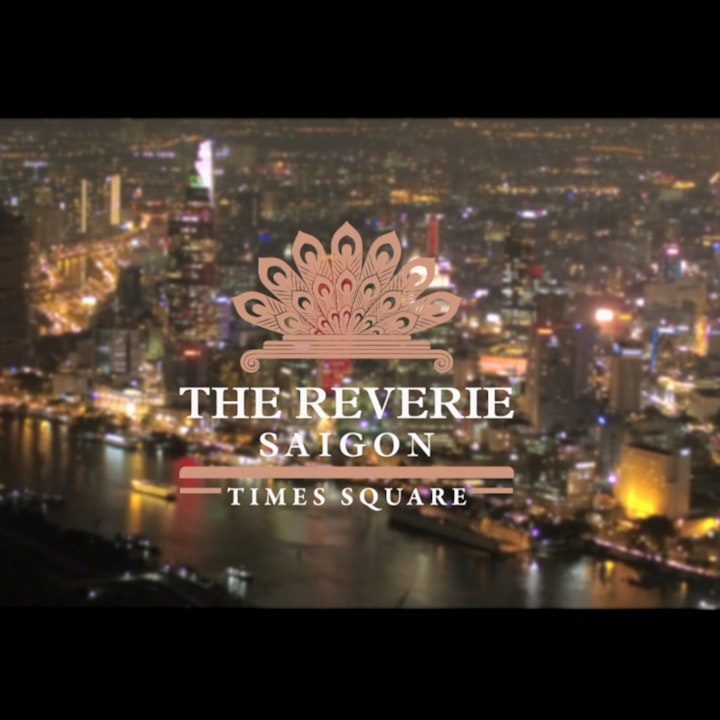 DIRECTOR: FILMS/TVC/VIRAL/MV THE REVERIE SAIGON : CEO