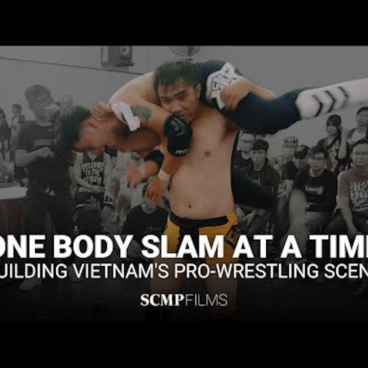 DIRECTOR: DOCUMENTARIES Drop kicks and body slams: Vietnam's first pro-wrestling league finally gets a ring