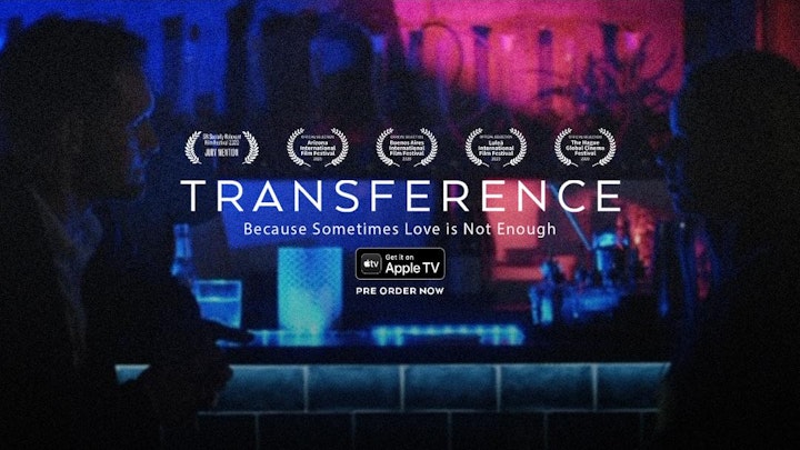 'Transference' - 104 mins. Drama / Feature