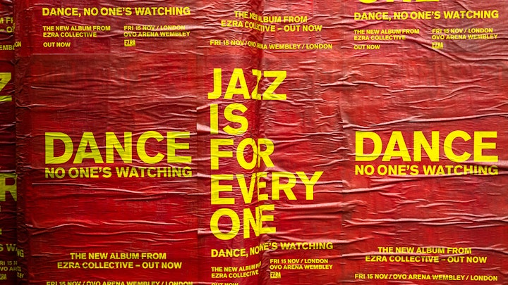 DANCE, NO ONE'S WATCHING - Ezra Collective