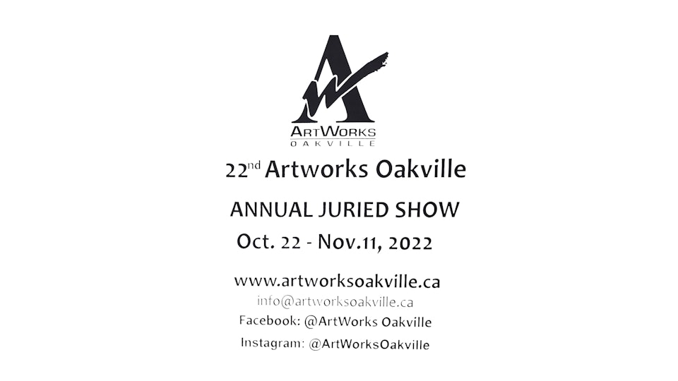 ArtWorks Oakville 22nd Annual Juried Show