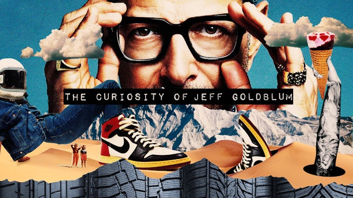 The Curiosity of Jeff Goldblum - Pitch