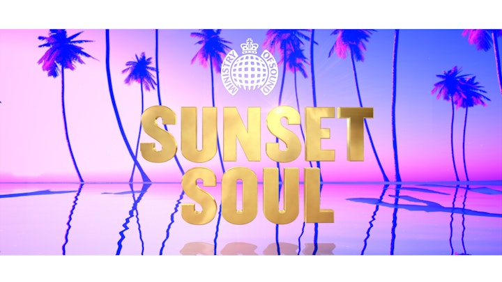 Ministry Of Sound - Sunset Soul TVC