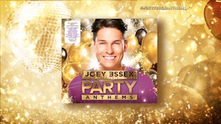 Joey Essex Party Anthems