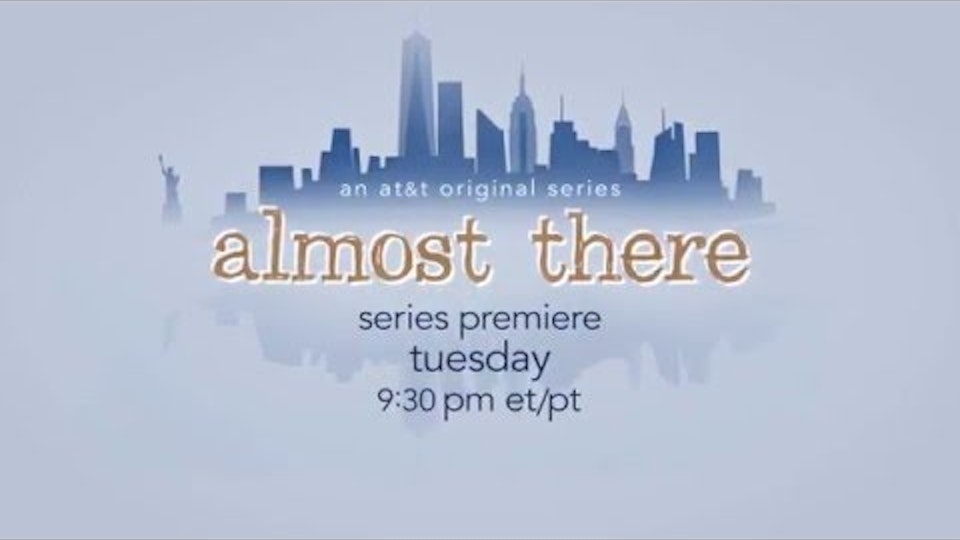 Almost There / AT&T Entertainment -
