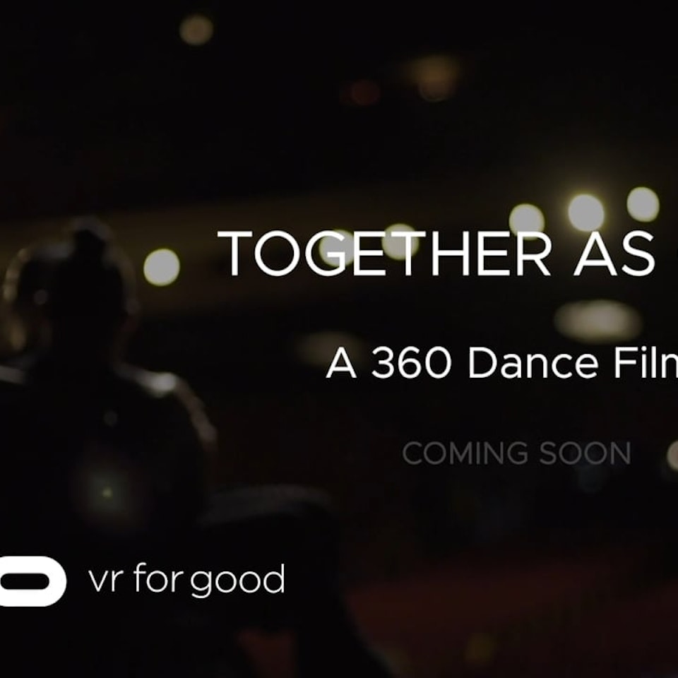 Together as One (Oculus VR for Good) - Together as One - Teaser for 360 Dance Film