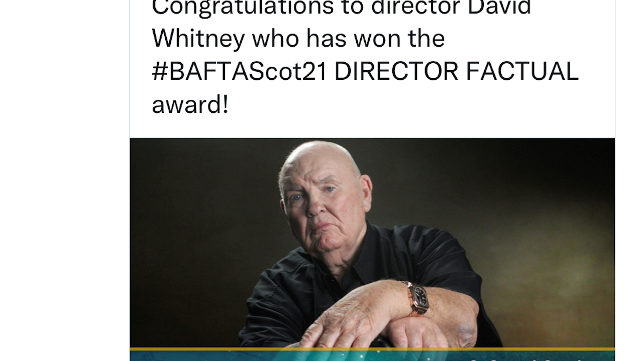 DIRECTOR FACTUAL AWARD - BAFTA SCOTLAND 2021