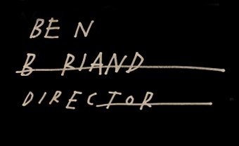 BEN BRIAND // DIRECTOR