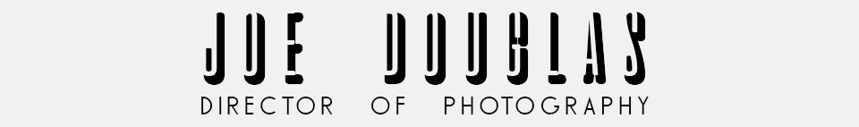 Joe Douglas // Cinematographer