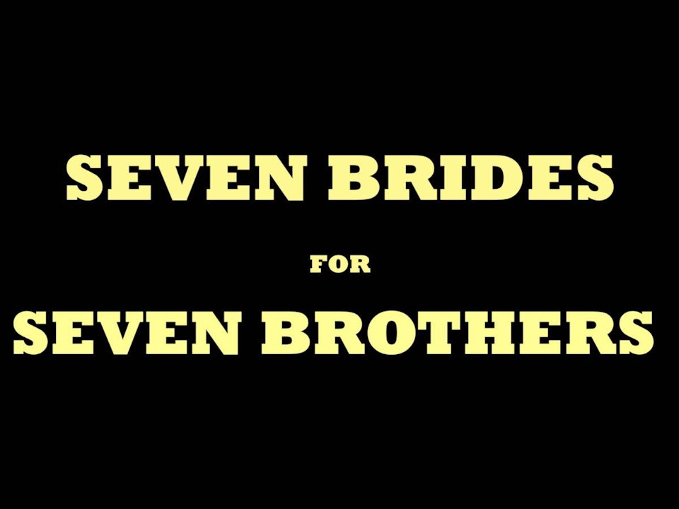 Re watchables - the guilty pleasures - Episode#4 - Seven Brides for Seven Brothers with Tony De Gale