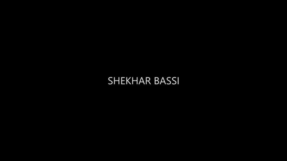 Shekhar Bassi Showreel (December 2021)