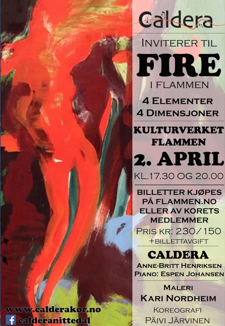Fire - «FIRE» Er en times performance /konsert med kor og abstrakt billedkunst der bildeuttrykket er knyttet sammen med lyd og bevegelser. Denne forestillingen ble vist i Kulturverket Flammen, Nittedal og utdrag ble vist i Søsterkirkene, Gran. Kor: Caldera, Dirigent: Anne-Britt Henriksen, Koreograf: Päivi JärvisenMaleri: Kari Nordheim
FIRE ble vist i Kulturverket Flammen i Nittedal april 2017. Lyd er knyttet sammen med bilde og bevegelser.
Kor: Caldera
Dirigent: Anne-Britt Henriksen
Koreograf: Päivi Järvisen
Maleri: Kari Nordheim