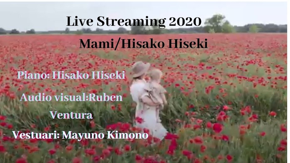 【 Piano y Luz】 Piano: Hisako Hiseki  Audiovisual: Ruben Camacho  　Vestuari: Mayuno Kimono