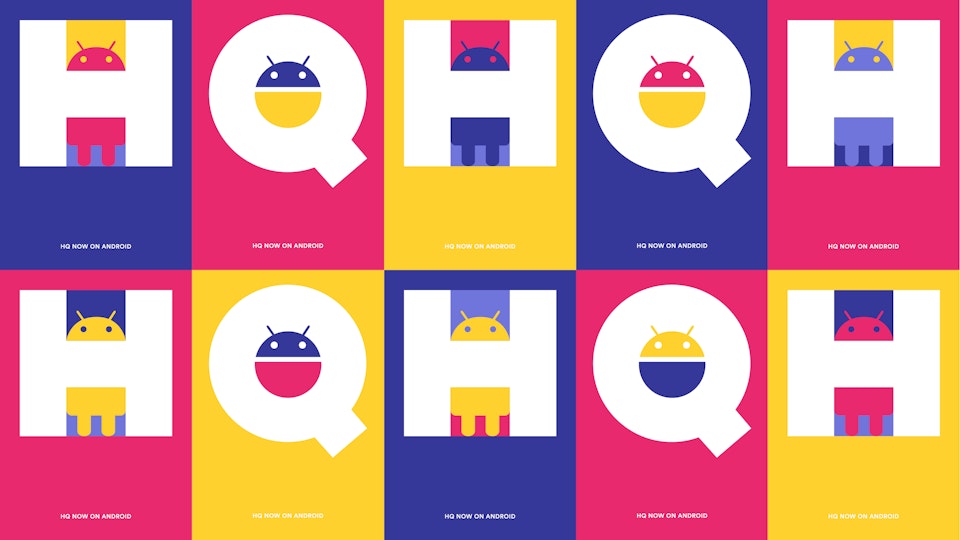 HQ + ANDROID CAMPAIGN