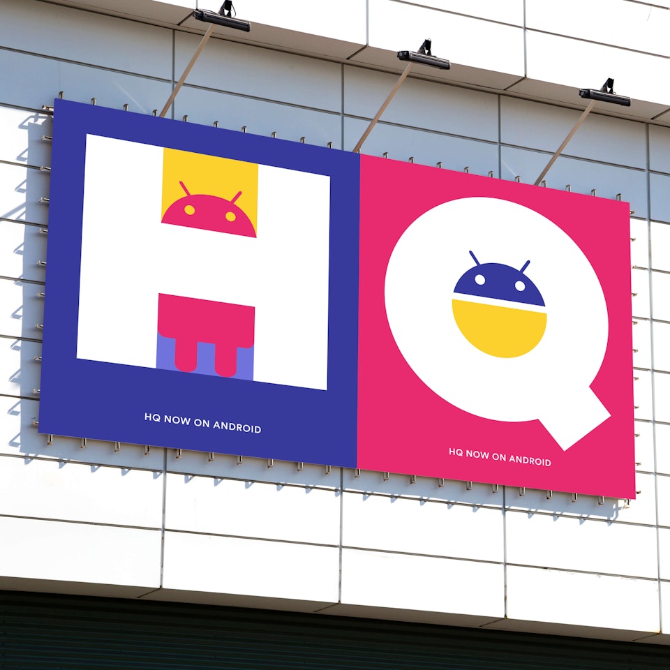 HQ + ANDROID CAMPAIGN