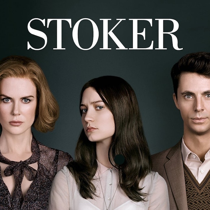 "Stoker" (2013)