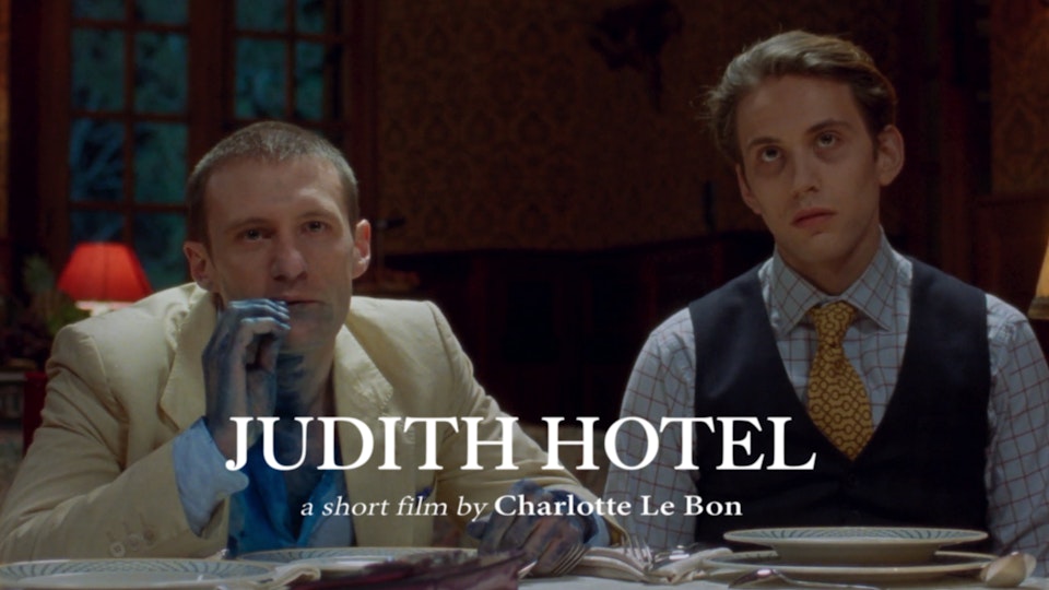 JUDITH HOTEL directed by Charlotte Le Bon