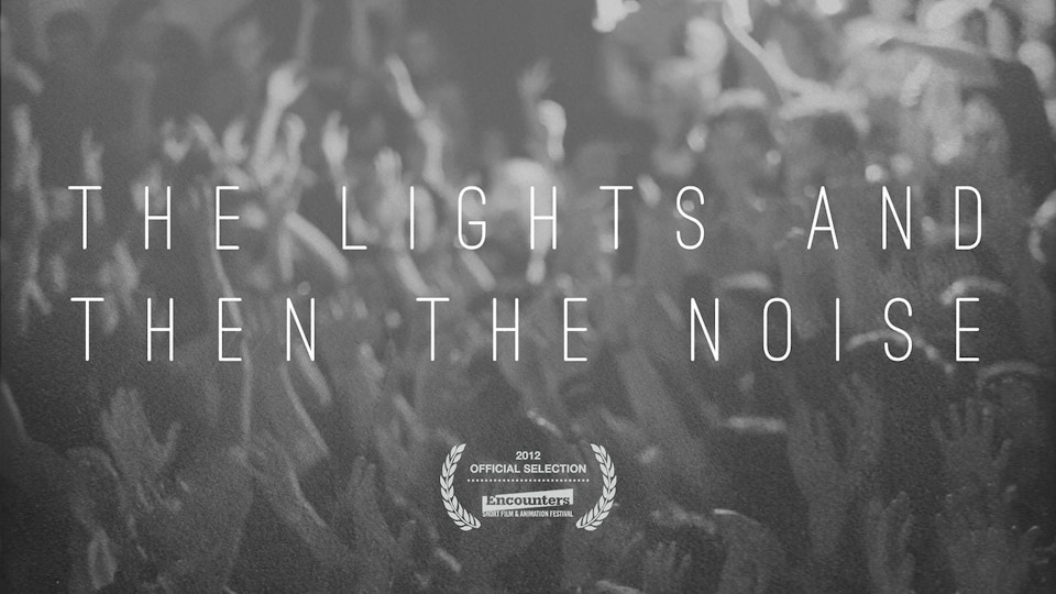 The Lights And Then The Noise