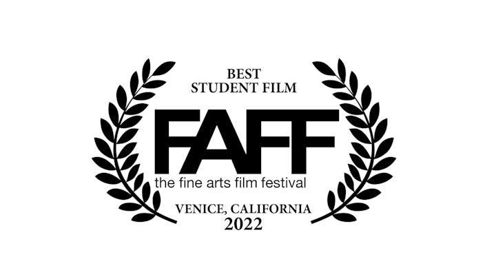 FAFF Venice California | Best Student Film 2022