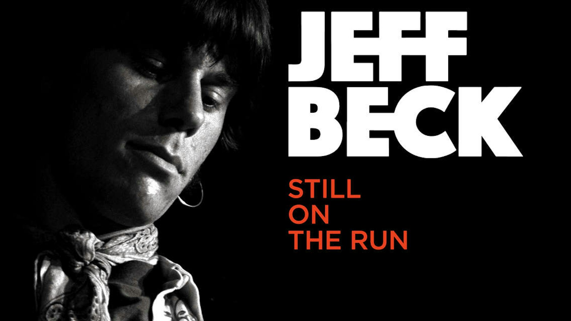 JEFF BECK FEATURE DOC 'STILL ON THE RUN' -