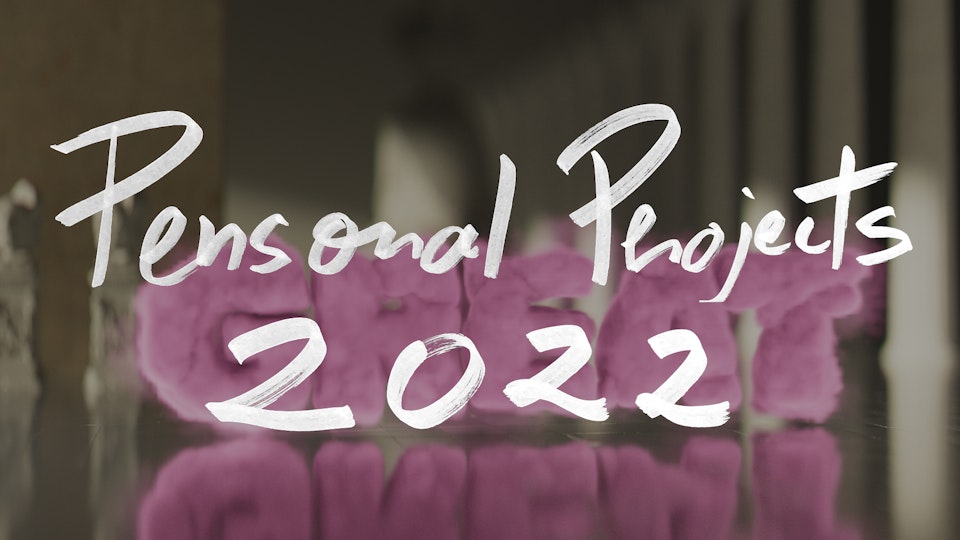 Personal Projects 2022