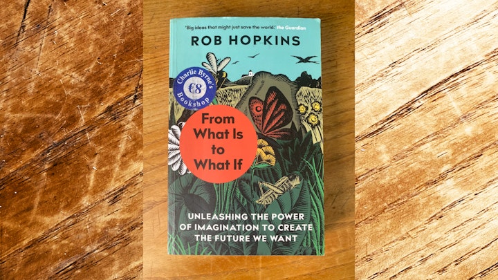 In 180 sweetly written pages, Rob Hopkins, environmentalist and founder of the Transition Town movement, makes the case for a more human, tactile, emotionally engaged approach to bringing about change, a world away from the desiccated discussions of policy detail, return on investment and making incremental improvements within the status quo.