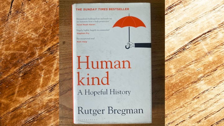 Humankind: A Hopeful History argues that people are decent at heart and proposes a new worldview based on the corollaries of this optimistic view of human beings.