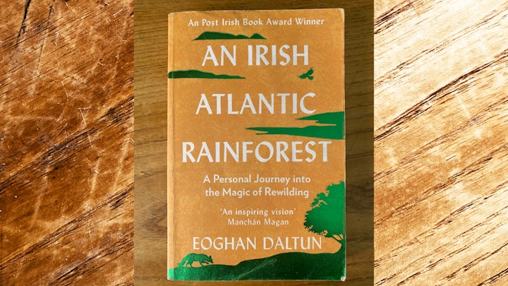 An Irish Atlantic Rainforest charts a remarkable journey. Part memoir, part environmental treatise, as a wild forest bursts into life before our eyes, we’re invited to consider the burning issues of our time: climate breakdown, ecological collapse, and why our very survival as a species requires that we urgently and radically transform our relationship with nature.
