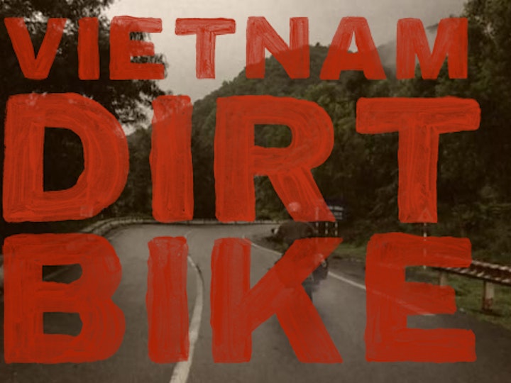 Vietnam by Dirtbike (2013)