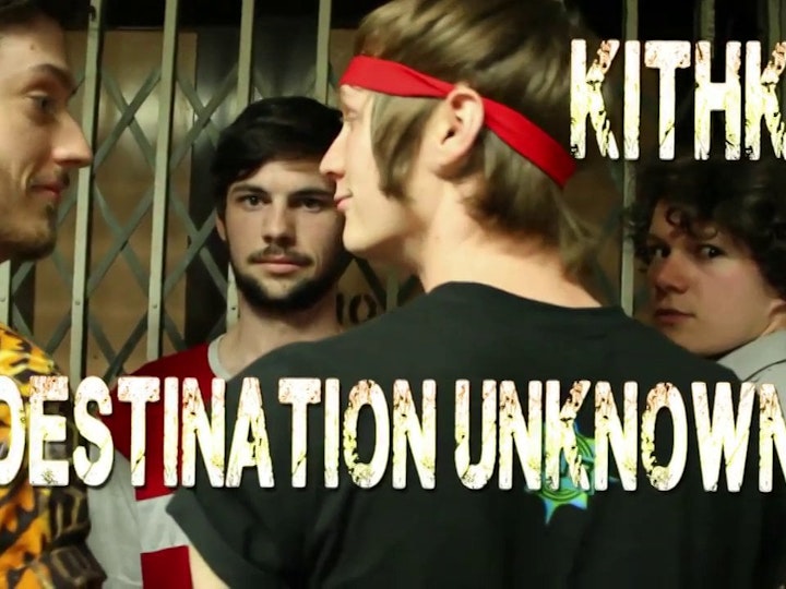 DESTINATION UKNOWN // KITHKIN