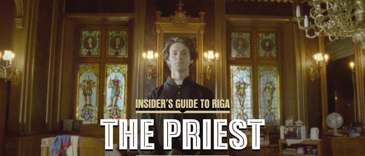 Insiders guide to Riga "The Priest"