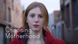 Choosing Motherhood Documentary Teaser