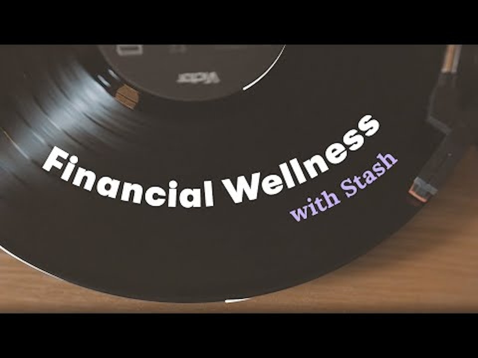 Stash - Finacial Wellness - Youtube Content