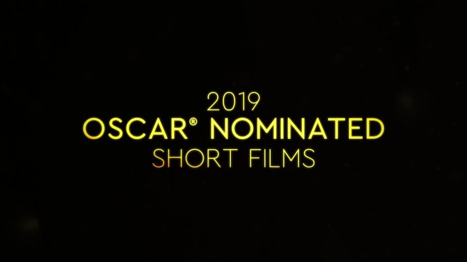 2019 OSCAR® NOMINATED SHORT FILMS OFFICIAL TRAILER