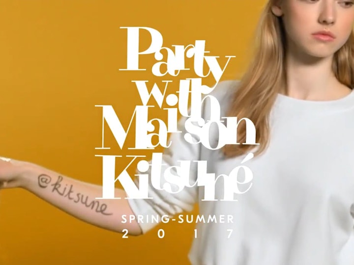 'Party with Maison Kitsuné' - Spring-Summer 2017 Collection