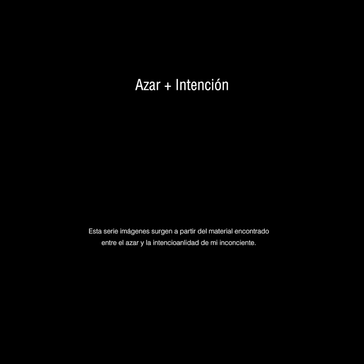 Serie "Azar + Intención"