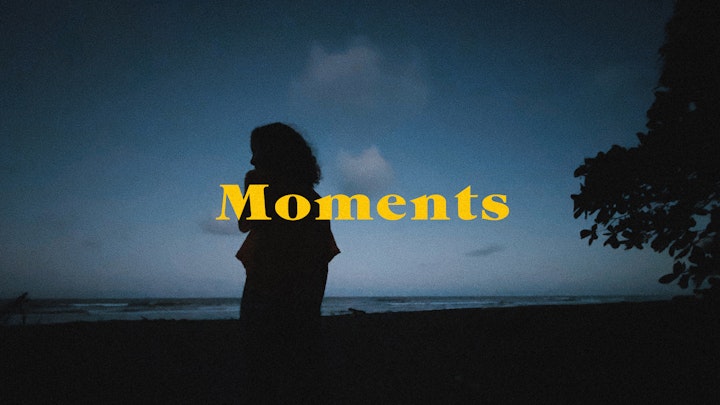 MOMENTS
